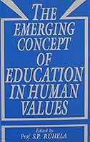 The Emerging Concept of Education in Human Values 8186030344 Book Cover