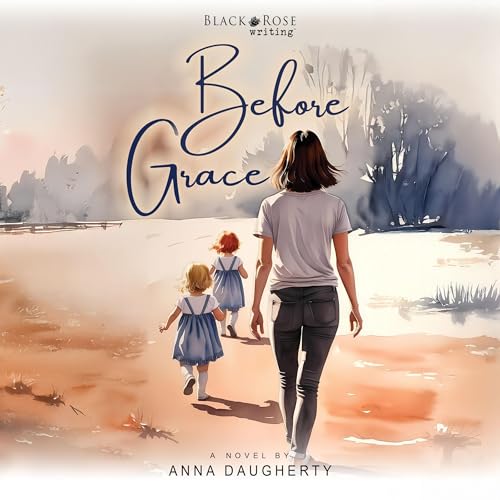 Before Grace (Written by Anna Daugherty) episode artwork