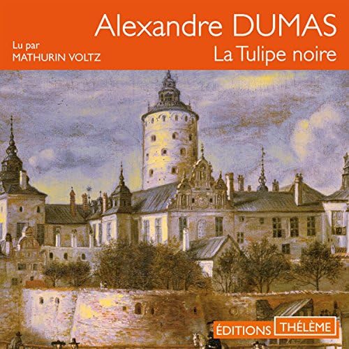 Tulipe noire Livre Audio par Alexandre Dumas Podcast Por  arte de portada