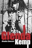 Glenda Kemp : Snake Dancer 1481244043 Book Cover