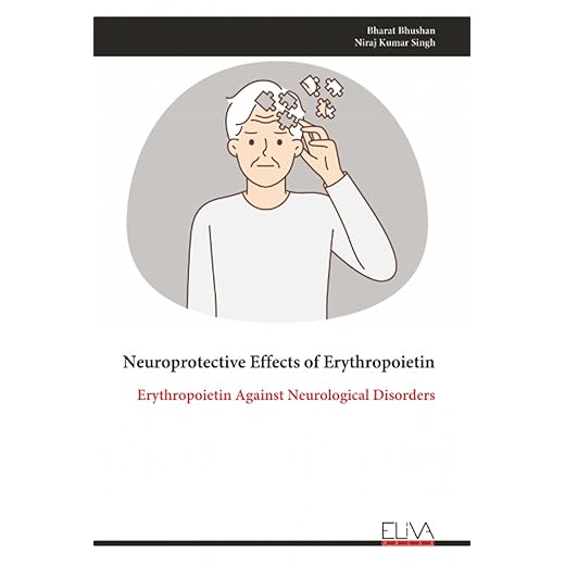 Neuroprotective Effects of Erythropoietin: Erythropoietin Against Neurological Disorders