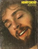 Henry Gross : Release [Songbook] B0013GEE0C Book Cover