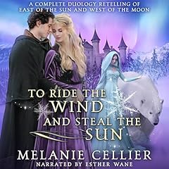 To Ride the Wind and Steal the Sun Audiolibro Por Melanie Cellier arte de portada