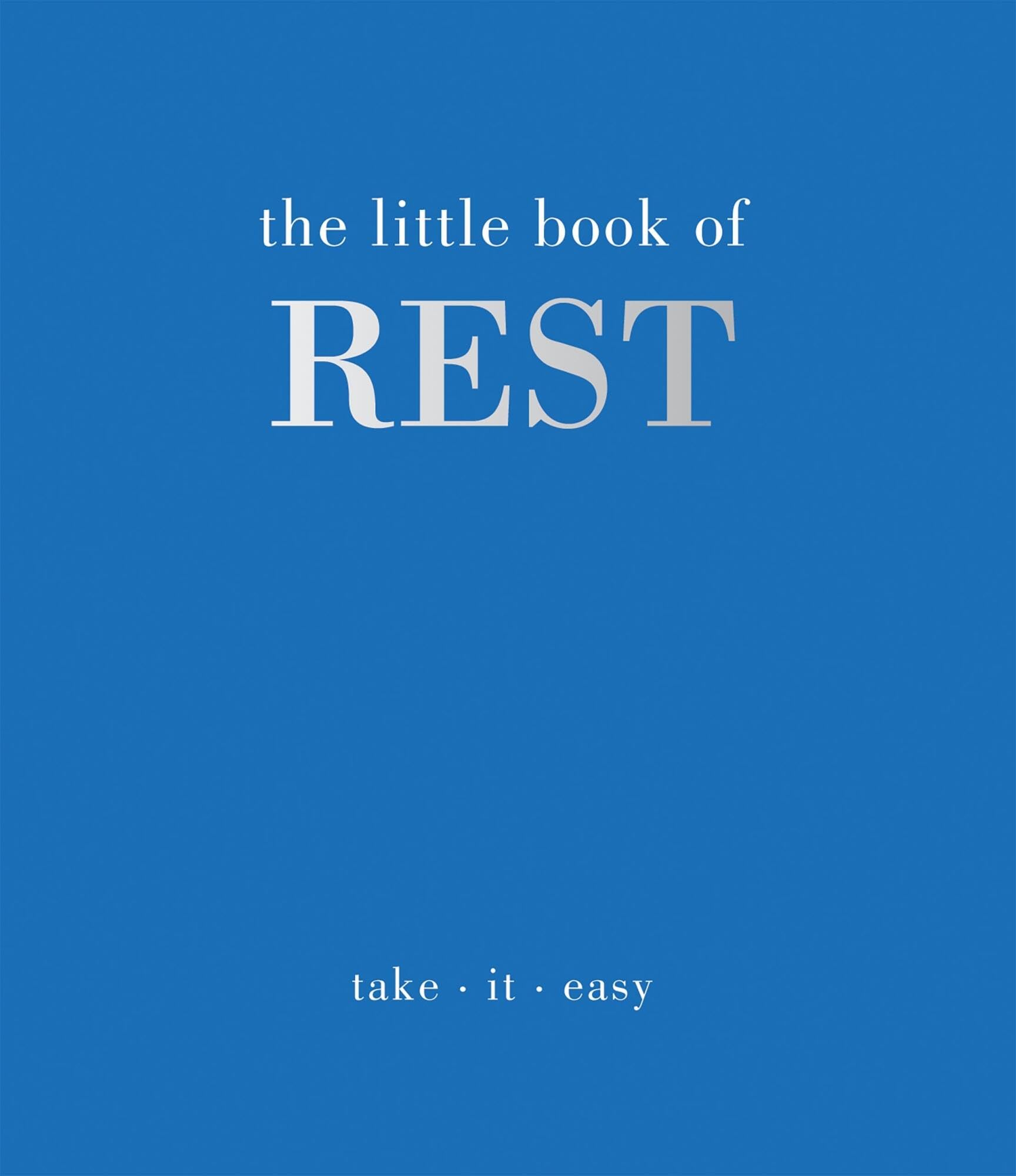 The Little Book of Rest: Take. It. Easy. Gray, Gray, 9781837832897 New**