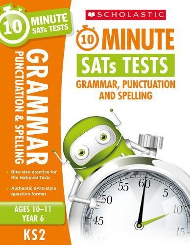 Scholastic Grammar, Punctuation and Spelling - Year 6