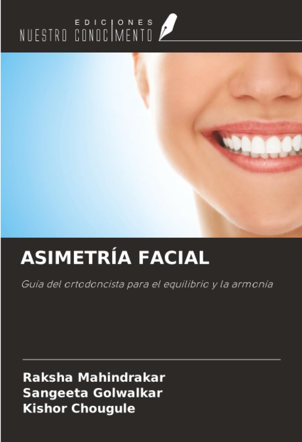 ASIMETRÍA FACIAL: Guía del ortodoncista para el equilibrio y la armonía
