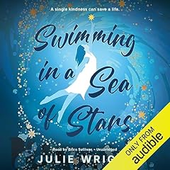 Swimming in a Sea of Stars Audiolibro Por Julie Wright arte de portada