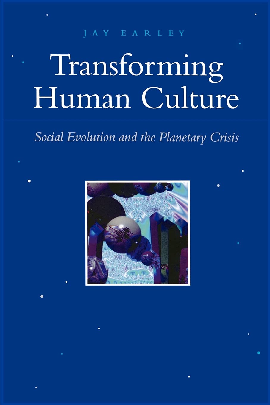 Transforming Human Culture: Social Evolution and the Planetary Crisis (Constructive Postmod Tht (Dis))