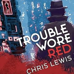 Trouble Wore Red Audiolibro Por Chris Lewis arte de portada