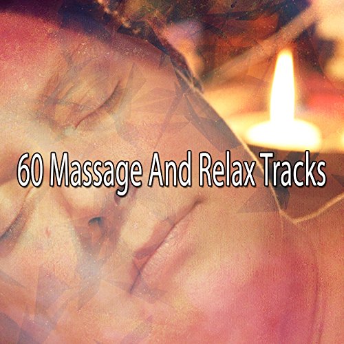 Play 60 Massage And Relax Tracks by Best Relaxing SPA Music on Amazon Music