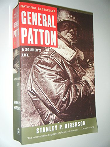 General Patton: A Soldier's Life – The Most Balanced Portrait of WWII's Brilliant and Complex Commander