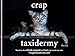 Crap Taxidermy