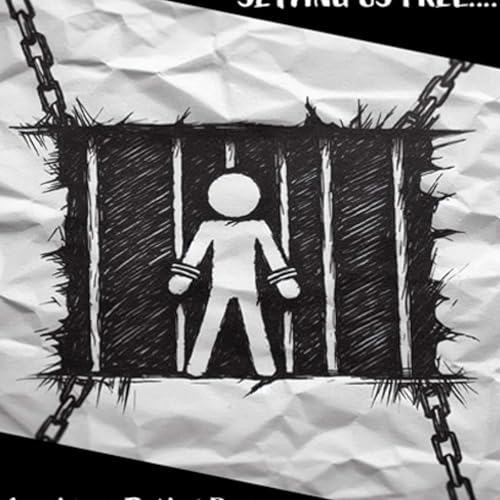 Jesus Sets us Free? How?