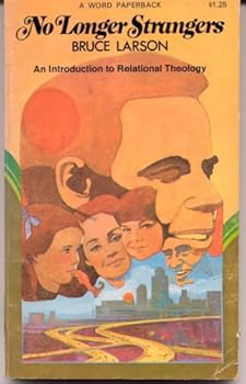 Paperback No Longer Strangers: An Introduction to Relational Theology Book