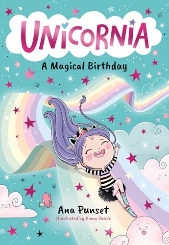 Unicornia: A Magical Birthday: A magical unicorn school fiction story for kids - birthday fun in Unicornia for boys and girls age 5, 6, 7 ,8, 9