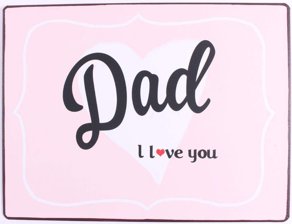 Sign - Dad I love you