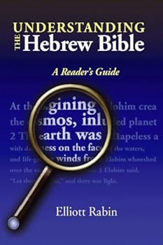 Understanding the Hebrew Bible: A Reader's Guide