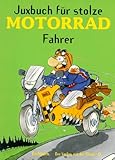  Juxbuch für stolze Motorrad-Fahrer.