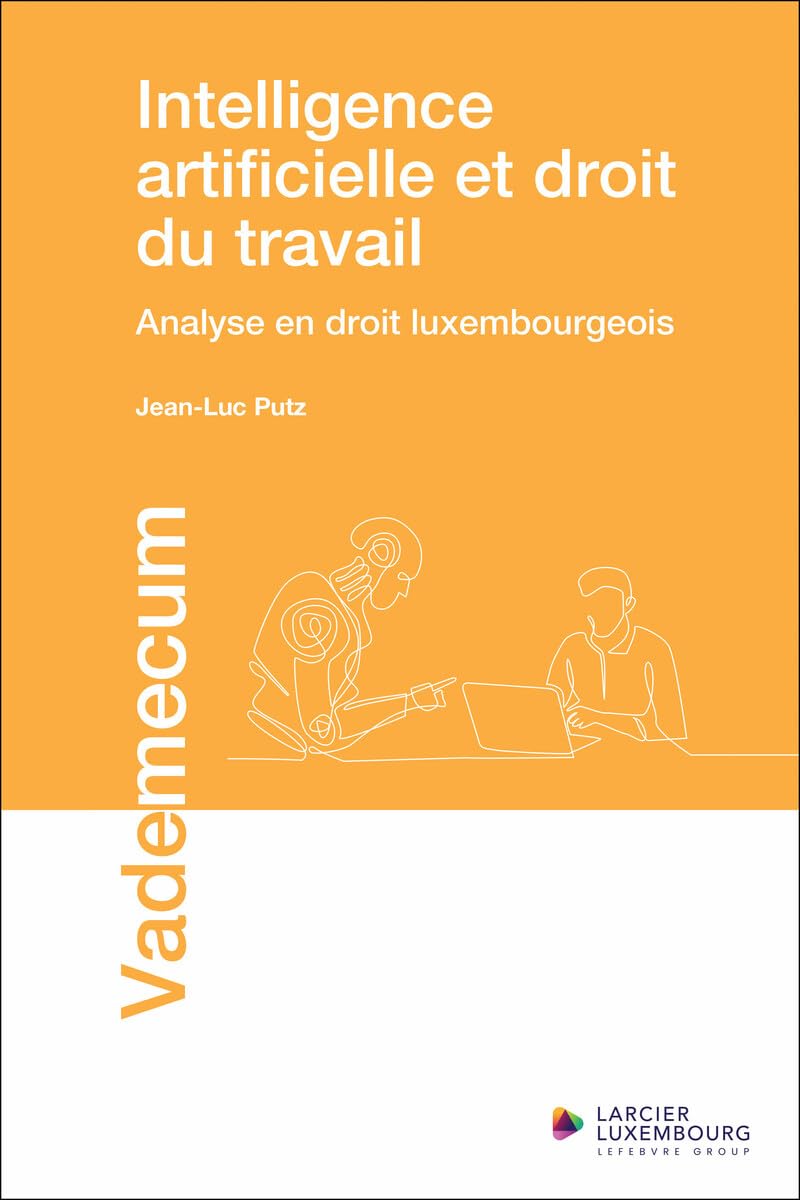 Intelligence artificielle et droit du travail - Analyse en droit luxembourgeois