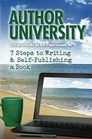 Author University: 7 Steps to Writing & Self-Publishing a Book 1547127937 Book Cover