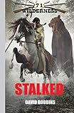 WILDERNESS #71 STALKED