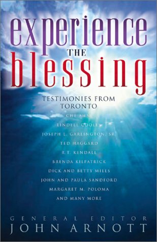 Experience the Blessing, Testimonies from Toronto 0830727663 Book Cover