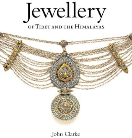 Jewellery of Tibet and the Himalayas Hardcover – June 1, 2004