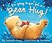 I'm Going to Give You a Bear Hug!