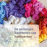  De verborgen kwaliteiten van handwerken