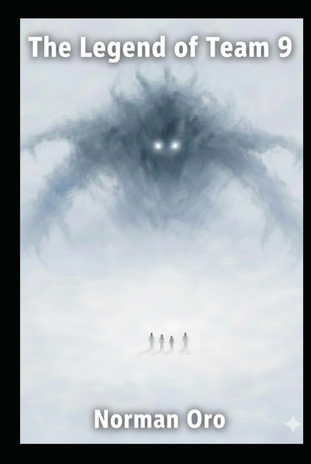 The Legend of Team 9: An Away Science Fiction Book