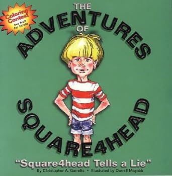 Paperback The Adventures of Square4head: Square4head Tells a Lie Book