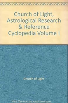 Paperback Church of Light, Astrological Research & Reference Cyclopedia Volume I Book