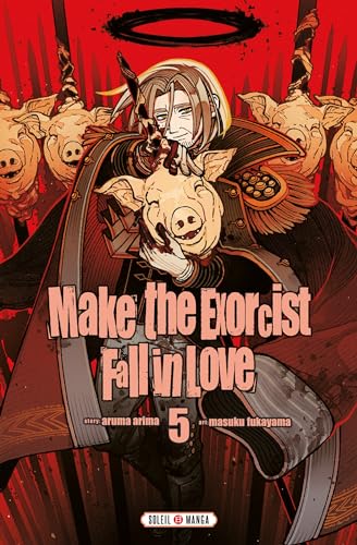 Make the exorcist fall in love — Tome 5