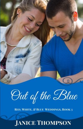 Out of the Blue (Red, White, and Blue Weddings) 1535057904 Book Cover