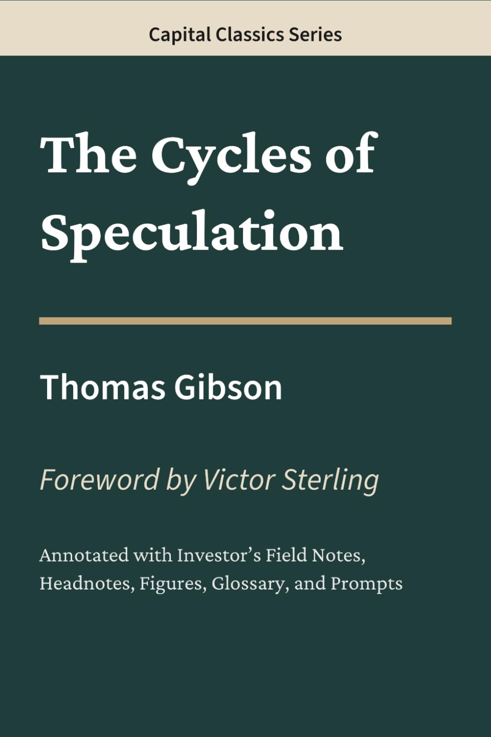 The Cycles of Speculation: Capital Classics Series – Annotated Sovereign Edition