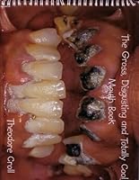 Thr Gross, Disgusting and Totally Cool Mouth Book 0965513645 Book Cover