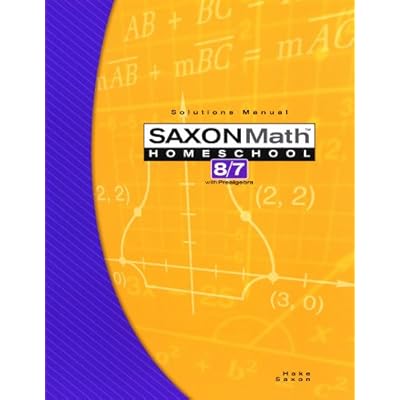 Saxon Math Homeschool 8/7 Solutions Manual: WITH PREALGEBRA