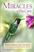 Miracles of His Care B00CC9J16Q Book Cover