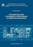  Titolarità del voto e fondamenti costituzionali di libertà ed uguaglianza