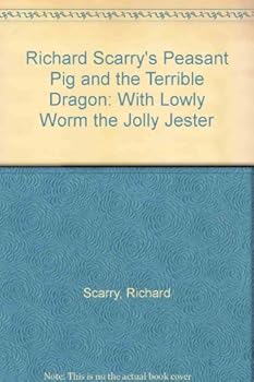 Hardcover Richard Scarry's Peasant Pig and the Dragon with Lowly Worm the Jolly Jester Book