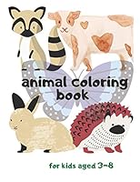 animal coloring book for kids aged 3-8: kids animal coloring book for kids aged 3-8: size 8.5*11 inshes, 34 pages, coloring book B08BWCBM2S Book Cover