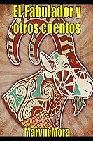 El Fabulador y Otros Cuentos 1519135254 Book Cover