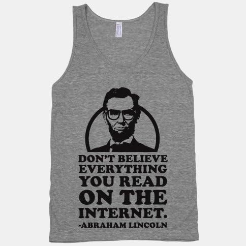 Amazon.com: Dont Believe Everything You Read on the Internet - XL ...