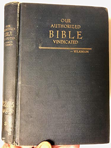Our authorized Bible vindicated: [by] Benjamin ... B00086Y3EK Book Cover