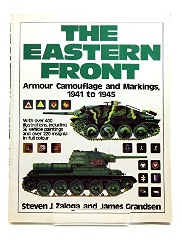 The Eastern Front: Armour, Camouflage And Markings, 1941-45