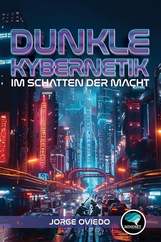 Dunkle Kybernetik: Im Schatten der Macht