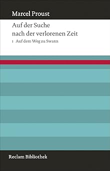 Auf der Suche nach der verlorenen Zeit. Band 1: Auf dem Weg zu Swann ...