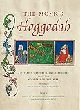 The Monk's Haggadah: A Fifteenth-Century Illuminated Codex from the Monastery of Tegernsee, with a prologue by Friar Erhard von Pappenheim (Dimyonot)