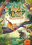  Tiger Toto sucht das Abenteuer: Eine abenteuerliche Geschichte über Tierfreundschaft ab 5 Jahren
