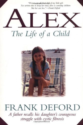 Alex: the Life of a Child by F. Deford (1998-12... B01N1XPL50 Book Cover